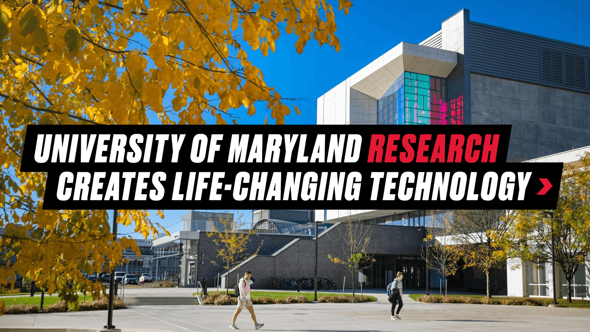Graphic reading "University of Maryland Research Creates Life-Changing Technology" with the IDEA Factory in the background